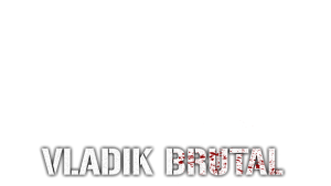 VLADIK BRUTAL